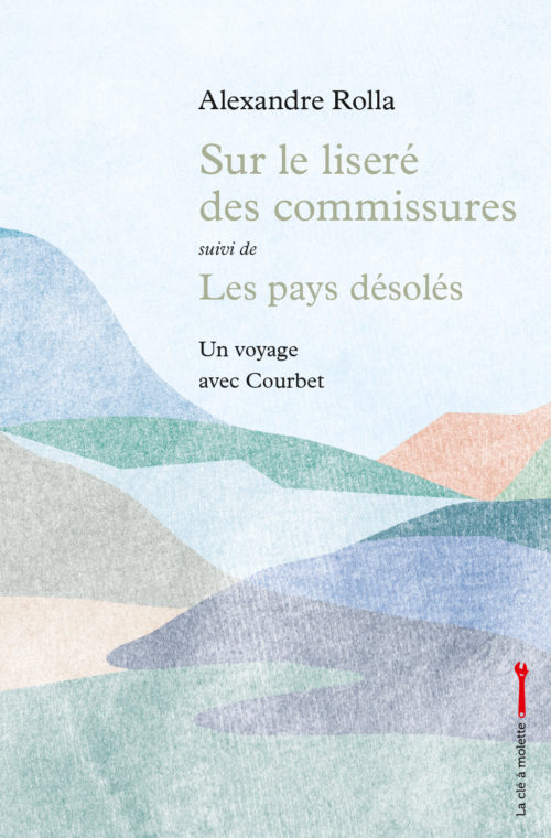 Sur le liseré des commissures suivi de les pays désolés
