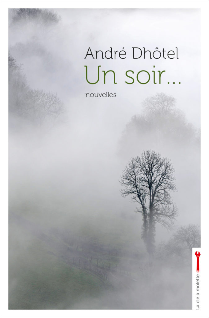Couverture du livre Un Soir d'André Dhôtel aux éditions La clé à molette