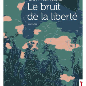 Le bruit de la liberté