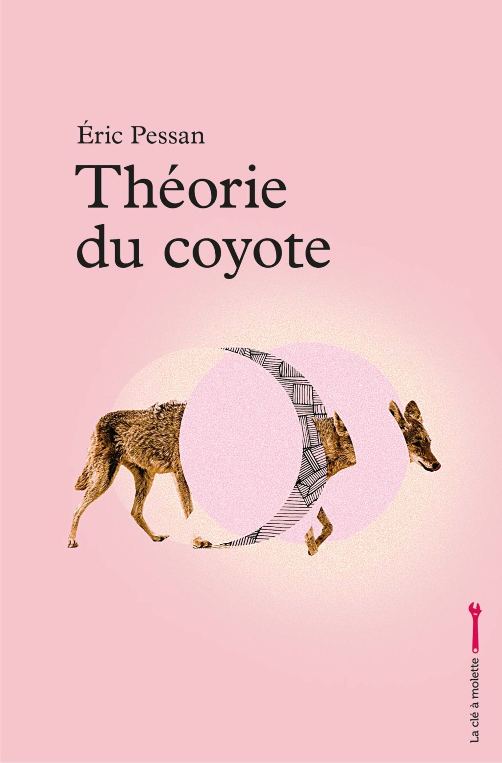 Théorie du coyote - La clé à molette éditions