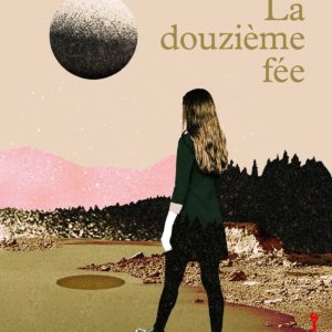 La douzième fée - Frédérique Germanaud